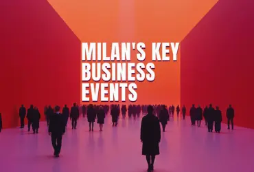 The Cultural & Business Events on Milan’s Calendar You Can’t Miss
